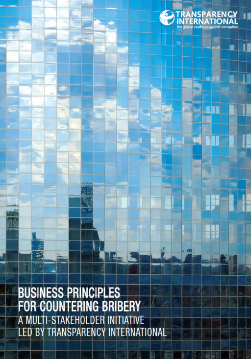 Business Principles for Countering Bribery: A Multistakeholder Initiative