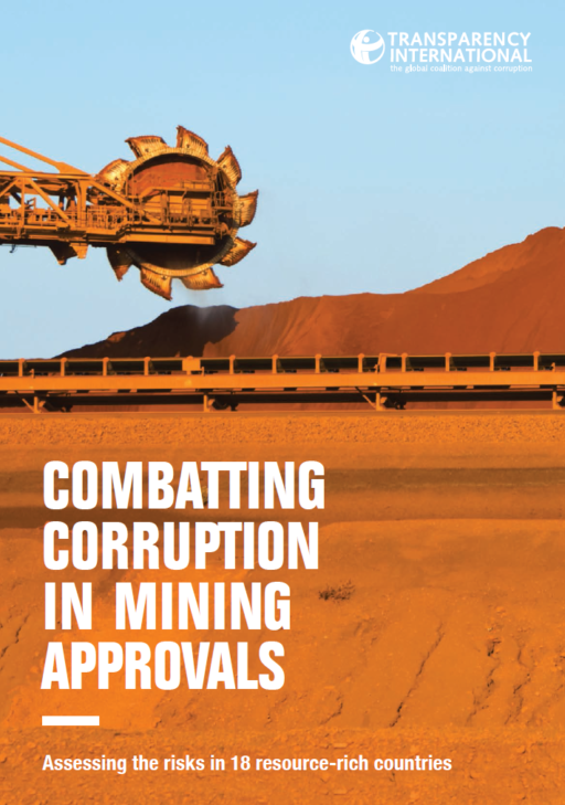 Combatting Corruption in Mining Approvals: Assessing the risks in 18 resource-rich countries